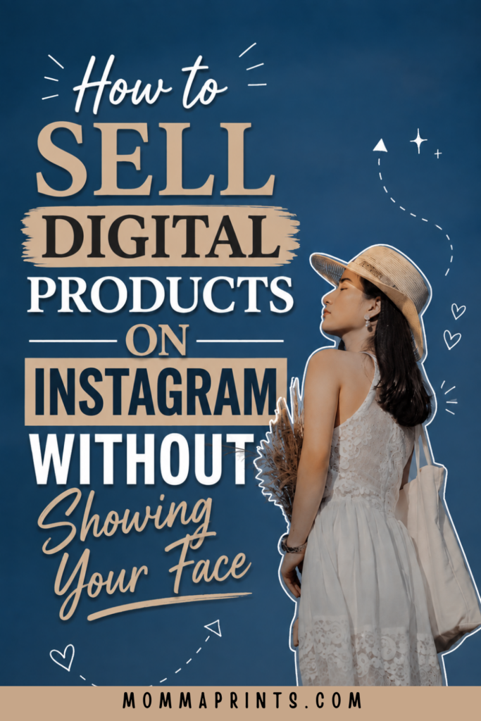 How to Sell Digital Products on Instagram Without Showing Your Face